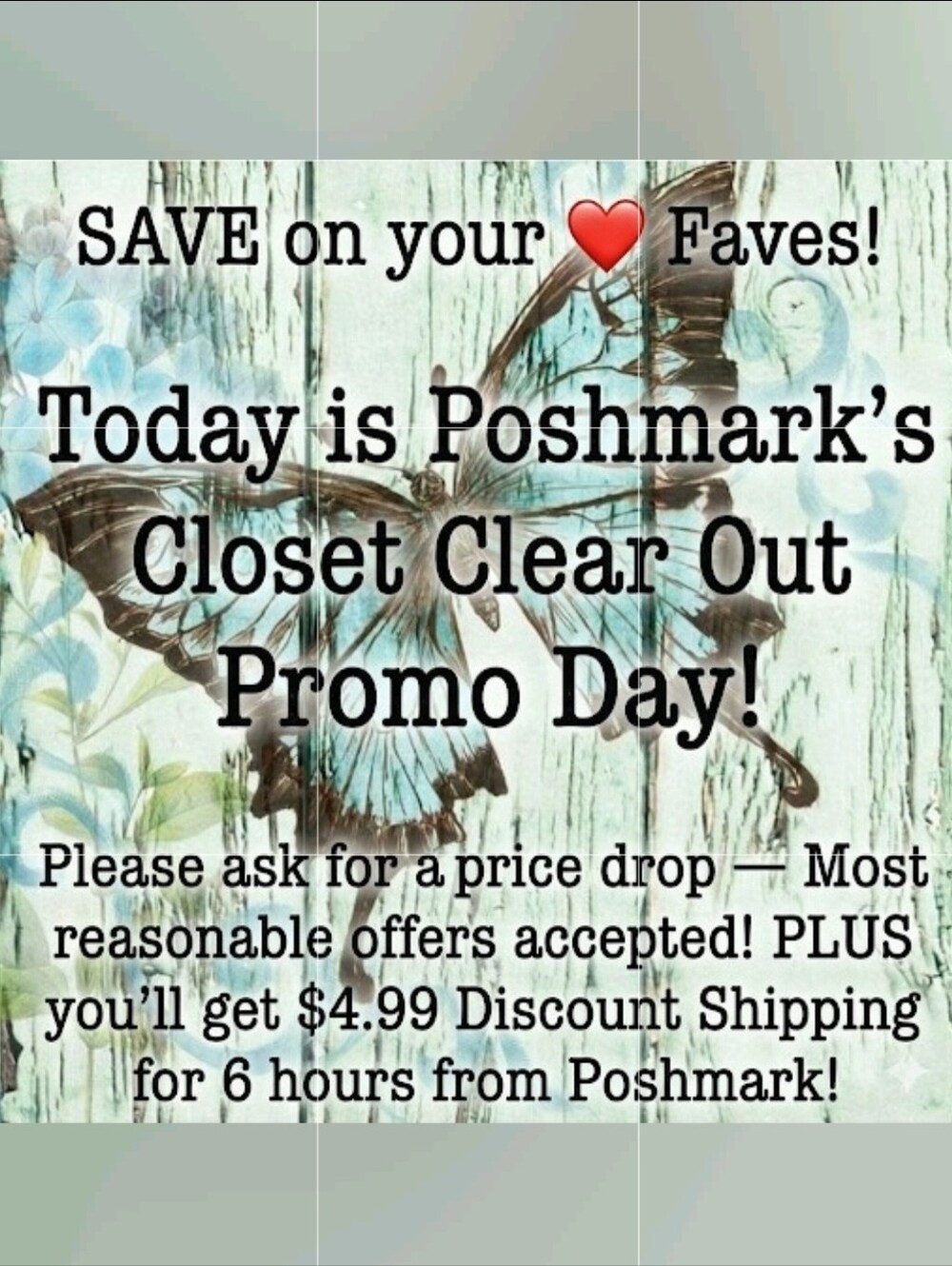 Msg TODAY for Dropped Prices & Get $4.99 Shipping on Closet Clear Out Days